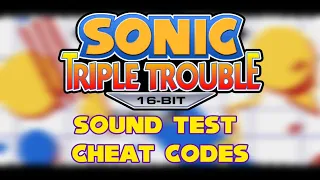 Sonic Triple Trouble 16-bit: Sound Test Cheat Codes