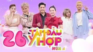 Tâm Đầu Ý Hợp-Mùa 4 |Tập 26:Yummie "cay cú" HIHA vì trà sữa, Gim Lion nhiều lần "doạ" Chi Chi Linh