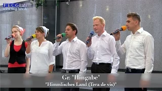 FECG Lahr - Einweihung - Gr. "Hingabe" - "Himmlisches Land (Tera de Vis)"