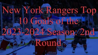 New York Rangers Top 10 Goals of the 2023-2024 Season: 2nd Round