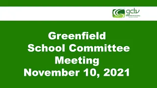 Greenfield School Committee Meeting November 10, 2021