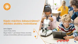 Kāpēc mācīties dabaszinātnes? Atbildes skolēnu motivēšanai.