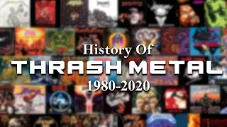 HISTORY OF THRASH METAL 1980 - 2020