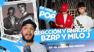 Reacción y análisis a Bzrp Music Session #57 con Milo J- #SeHablaPop #videoreaccion