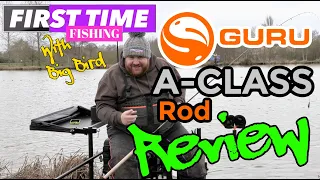 Guru A-Class Rod Review with Big Bird