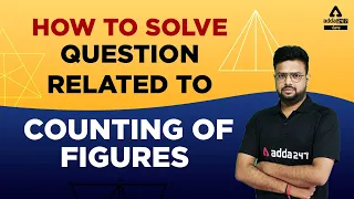 Reasoning Class | How To Solve Question Related To Counting Of Figures | By Raj Kumar