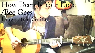 Bee Gees/How Deep Is Your Love fingerstyle guitarソロギター By龍藏Ryuzo（リクエスト）