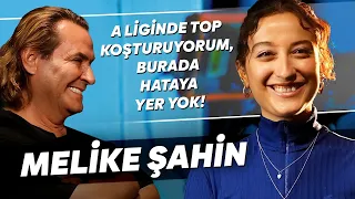 MELİKE ŞAHİN "YOLDA OLMAK İSTİYORUM, KÖK SALMAK DEĞİL!"