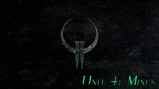 Quake II (Enhanced) | 4 | Unit 4: Mines  (Hard)