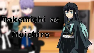 Tokyo Revengers to Takemichi as Muichiro ||Genmui||