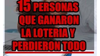 15 PERSONAS QUE GANARON LA LOTERIA PERO PERDIERON TODO