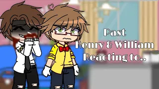 past Henry Emily & William Afton Reacting to future!