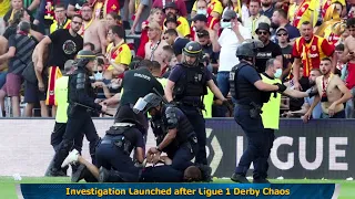 Investigation Launched after Ligue 1 Derby Chaos