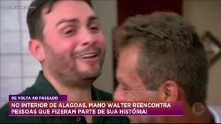 Mano Walter relembra infância difícil e reencontra pessoas que fizeram parte de sua história