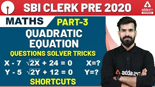 SBI Clerk 2020 Pre | Maths | Quadratic Equation | Questions Solver Tricks & Shortcuts (Part-3)
