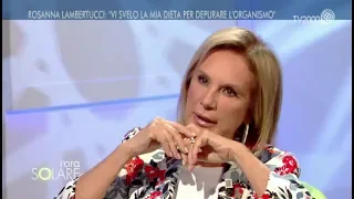 Rosanna Lambertucci: "Vi svelo la mia dieta per depurare l'organismo"