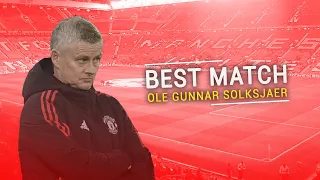 Manchester United Best Match Under Ole Gunnar Solksjaer