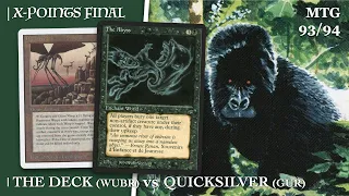 The Deck (WUBR) vs Quicksilver (GUR), X-points Old School MTG 93/94 Final 29 | 704