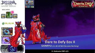 DFFOO GL Dare to Defy Eos II SHINRYU Rubicante Solo