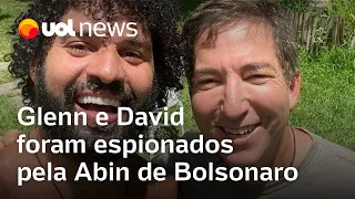 Glenn Greenwald e David Miranda foram espionados ilegalmente por Abin de Bolsonaro, diz PF