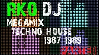 🎧 RKO DJ: MEGAMIX TECHNO-HOUSE 1987-1989