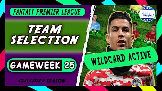 FPL DOUBLE GAMEWEEK 25 TEAM SELECTION | WILDCARD ACTIVATED | Fantasy Premier League Tips 2021/22 |