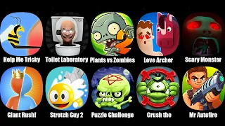 Help Me Tricky Puzzle,Toilet Laboratory,Plants vs Zombies 2,Love Archer,Scary Monster Escape Room