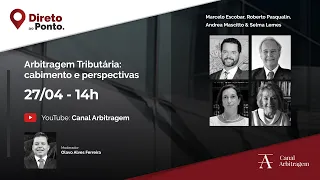 Arbitragem Tributária: Cabimento e Perspectivas | Direto ao Ponto | Canal Arbitragem