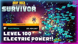 LEVEL 100 ELECTRIC POWER!! | Deep Rock Galactic Survivor