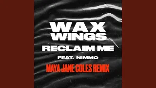 Reclaim Me (feat. Nimmo) (Maya Jane Coles Remix)