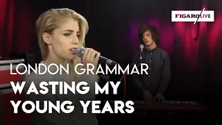 London Grammar - Wasting My Young Years - Le Live
