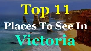 Victoria - Australia Top 11 Tourist Attractions