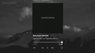apocalypse - cigarettes after sex // slowed // {1 hour}