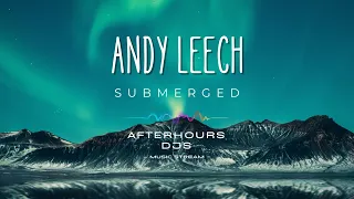 Andy Leech  - Submerged (#ambient)