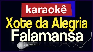 Karaokê - Xote da Alegria - Falamansa 🎤