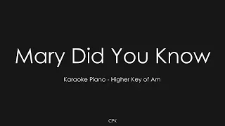 Mary, Did You Know | Piano Karaoke [Higher Key of Am]