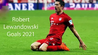 Robert Lewandowski - All Goals 2021 January- April