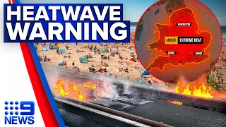 ‘Rare’ warning issued for UK as temperatures soar | 9 News Australia