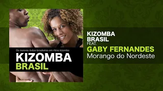 Kizomba Brasil feat. Gaby Fernandes - Morango Do Nordeste