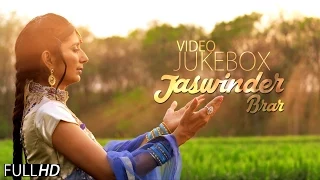 Jaswinder Brar Hits | Video Jukebox | New Punjabi Songs 2014 | Latest Punjabi Songs 2014