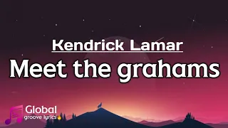 Kendrick Lamar - Meet TheGrahams__( lyrics) Drake Diss