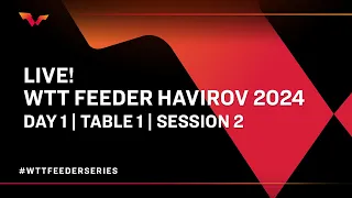 LIVE! | T1 | Day 1 | WTT Feeder Havirov 2024 | Session 2