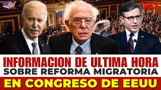 INFORMACIÓN DE ÚLTIMA HORA SOBRE REFORMA MIGRATORIA EN CONGRESO DE EEUU