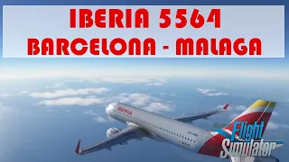 MSFS 2020 IBERIA 5564 Vuelo Barcelona - Málaga Flight