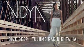 TIAAN - Dive Deep | Tujhme Rab Dikhta Hai (Vidya Vox Mashup Cover)