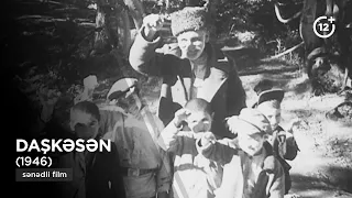 Daşkəsən (1946) - sənədli film