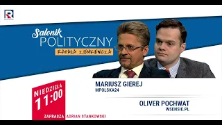 Chwiejna opozycja - M. Gierej, O. Pochwat | Salonik Polityczny odc. 329 3/3