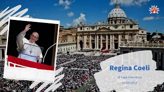 ore 12:00 - Regina Coeli di Papa Francesco - 15/05/2022