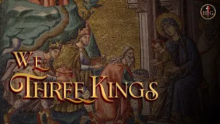 We Three Kings | CHRISTMAS CAROLS – 2022