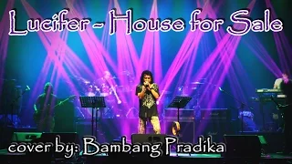Lucifer - "House For Sale" cover by BAMBANG PRADIKA